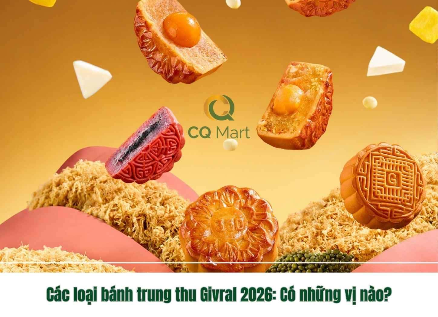 Các loại bánh trung thu Givral 2026: Có những vị nào?