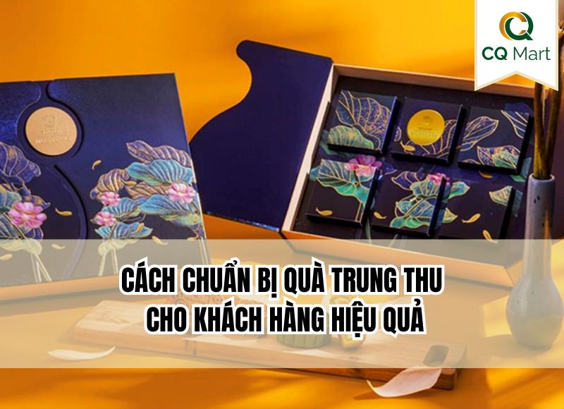 Cách chuẩn bị quà trung thu cho khách hàng hiệu quả