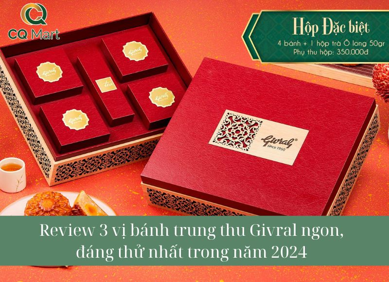 Review 3 vị bánh trung thu Givral ngon, đáng thử nhất trong năm 2024