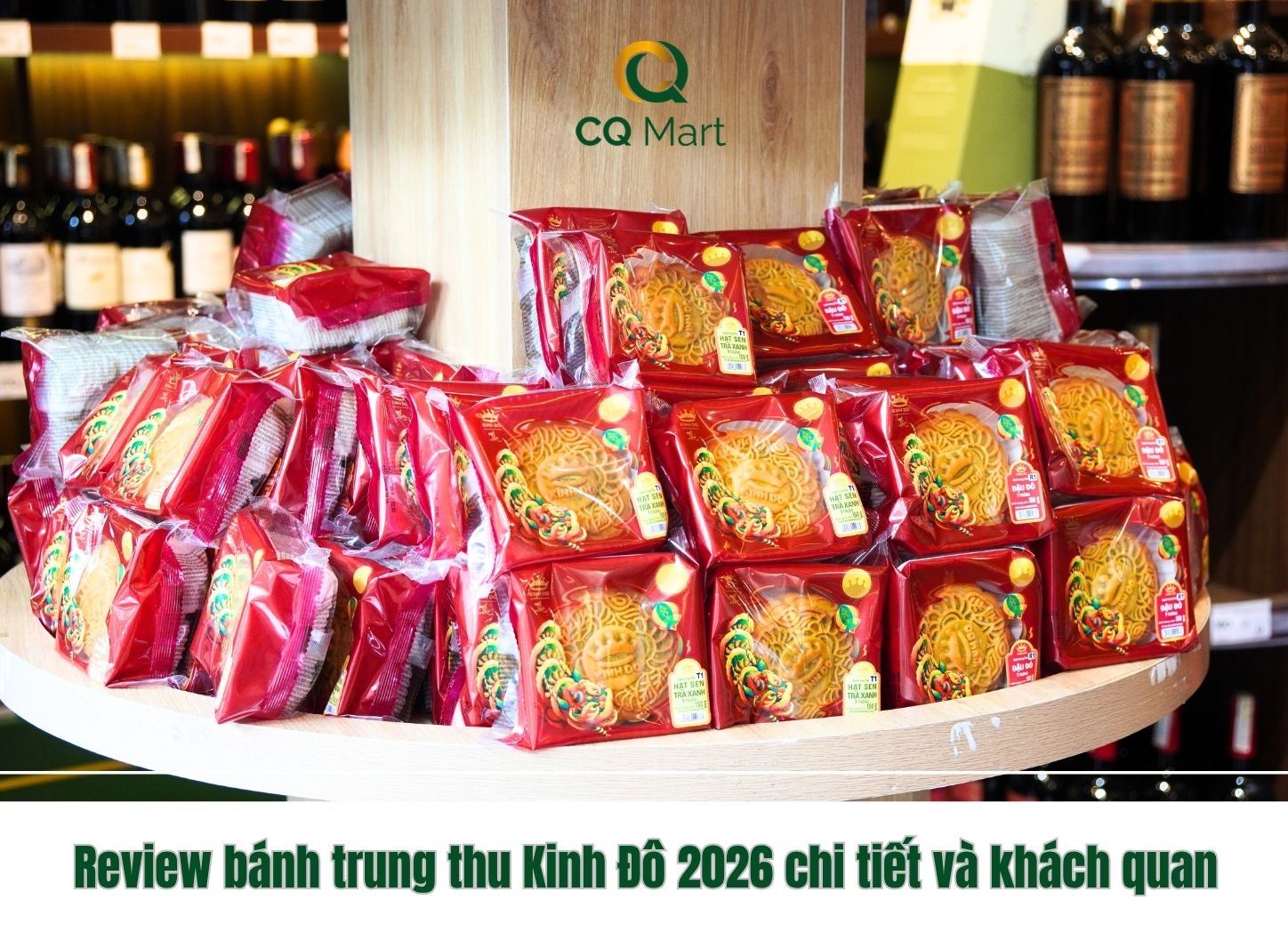 Review bánh trung thu Kinh Đô chi tiết và khách quan
